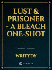 Lust & Prisoner - A Bleach One-Shot Book