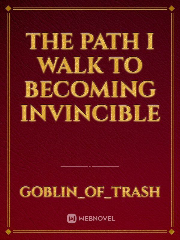 The path I walk to becoming invincible Book
