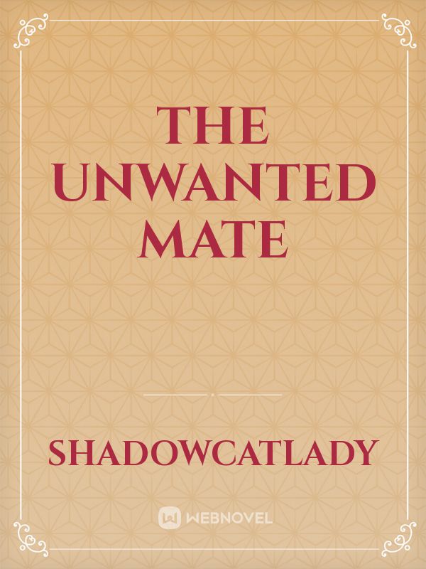 Unveiling the Secrets of “The Unwanted Mate” – A Captivating Dive into a Forbidden Love Story