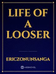 life of a looser Book