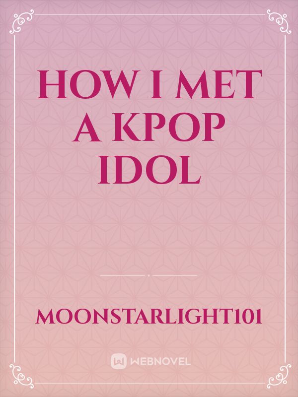 How i met a Kpop Idol Book