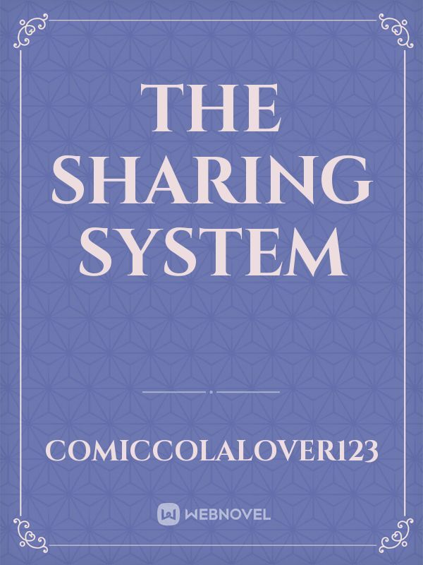 The Sharing System