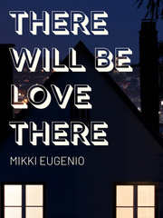 There Will Be Love There Book