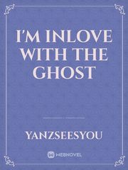 I'm inlove with the ghost Book