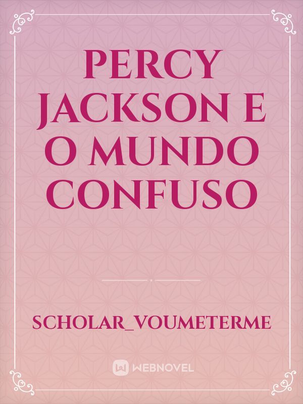 percy jackson e o mundo confuso