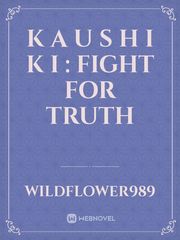 K A U S H I K I : Fight For Truth Book