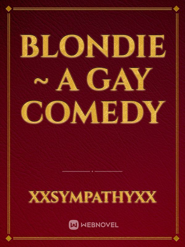 Blondie ~ A gay comedy Book