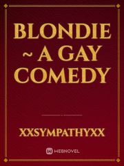Blondie ~ A gay comedy Book