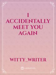 I accidentally meet you again Book