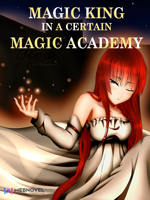 Magic King in a certain Magic Academy
