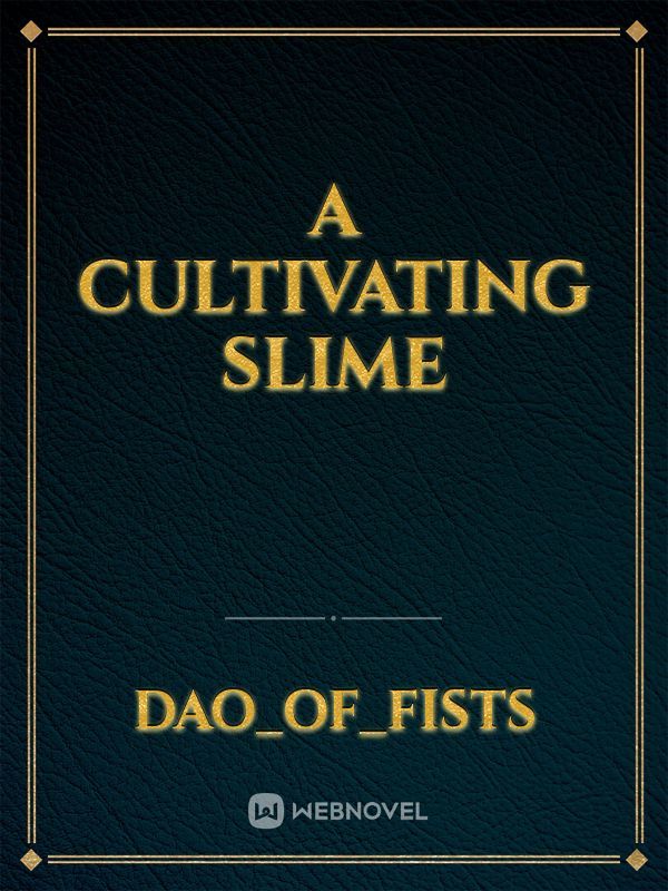A Cultivating Slime