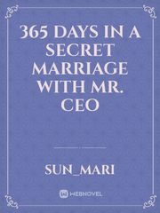 365 Days in a Secret Marriage with Mr. CEO Book