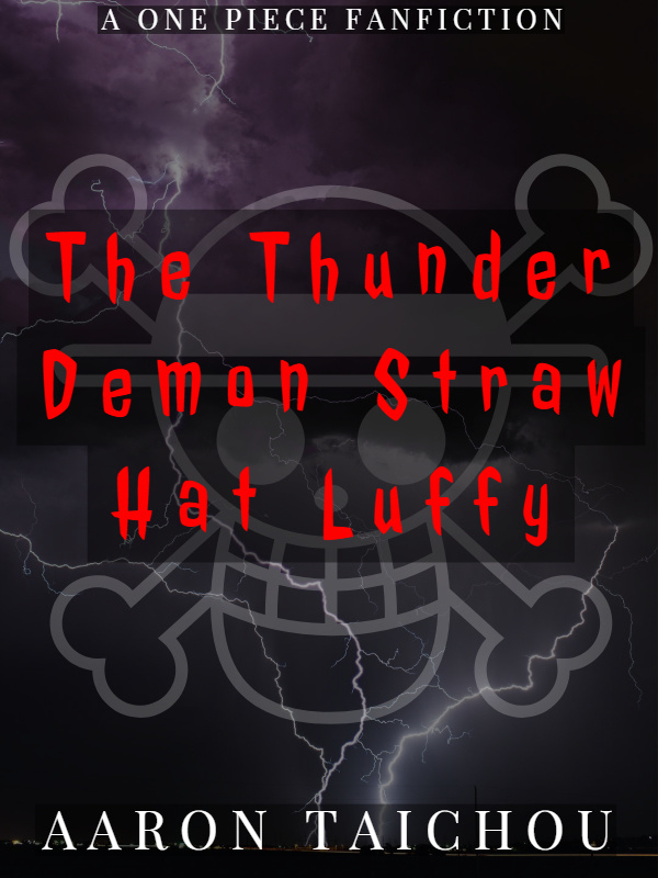 The Thunder Demon Straw Hat Luffy (A One Piece Fanfiction) Book