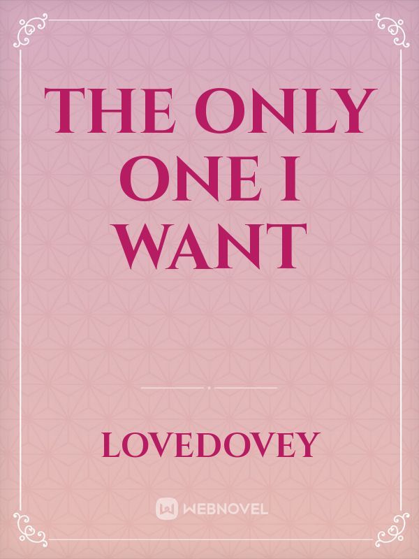 The Only One I want Book