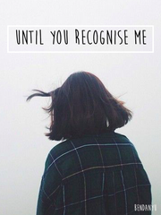 Until You Recognise Me Book