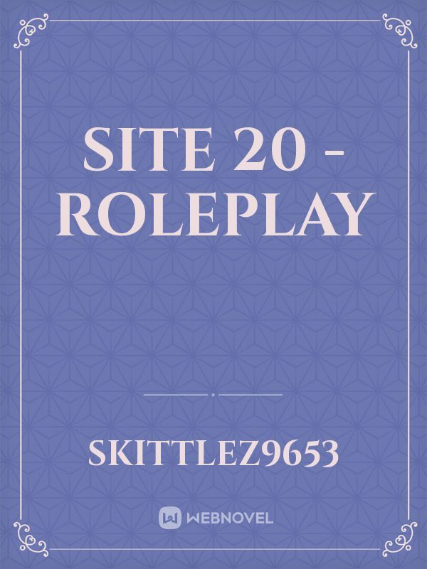 Site 20 - Roleplay