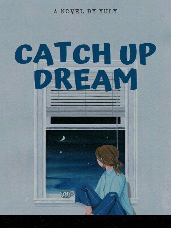 Catch Up Dream