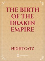 The Birth of the Drakin Empire Book