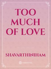too much of love Book