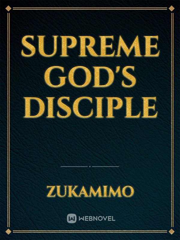 Supreme God's Disciple