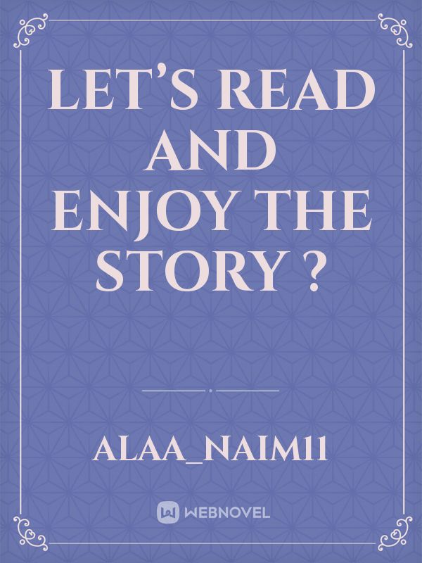 Let’s read and enjoy the story ? Book