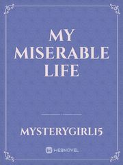 My Miserable Life Book