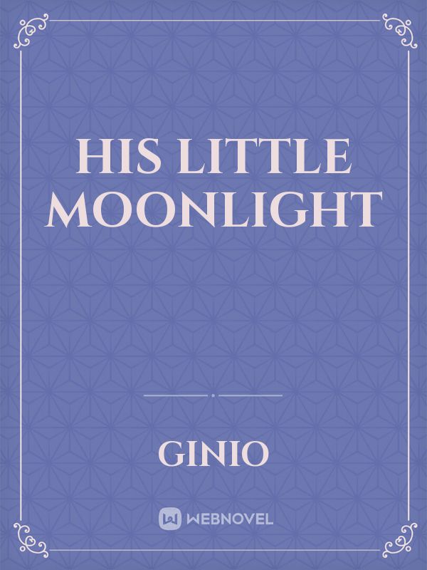 His Little Moonlight