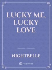 lucky me, lucky love Book