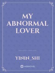 My abnormal lover Book