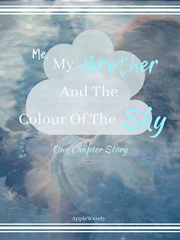 Me, My Brother And The Colour Of The Sky (Short Story) Book