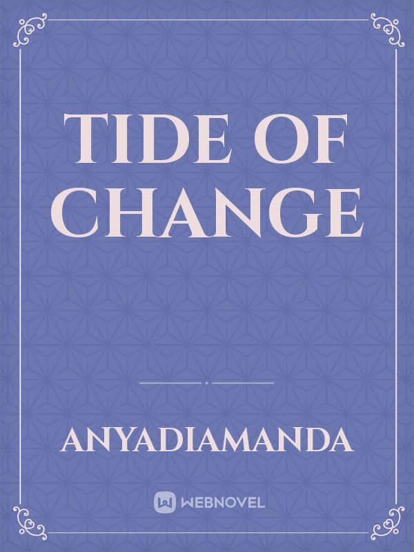 Tide Of Change
