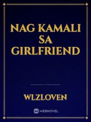 NAG KAMALI SA GIRLFRIEND Book