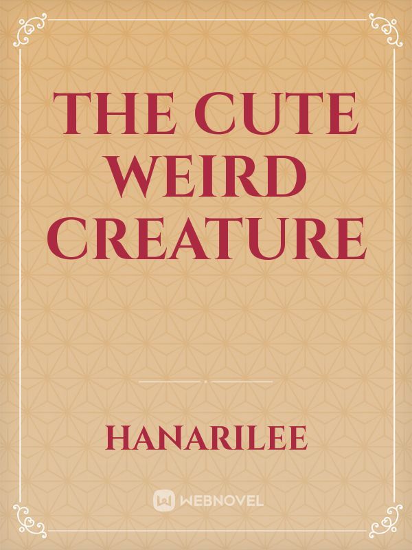 The cute weird creature Book