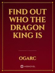 find out who the dragon king is Book