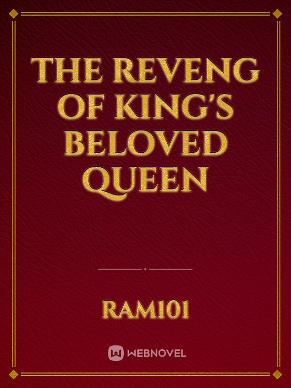 The reveng of king's beloved queen Book