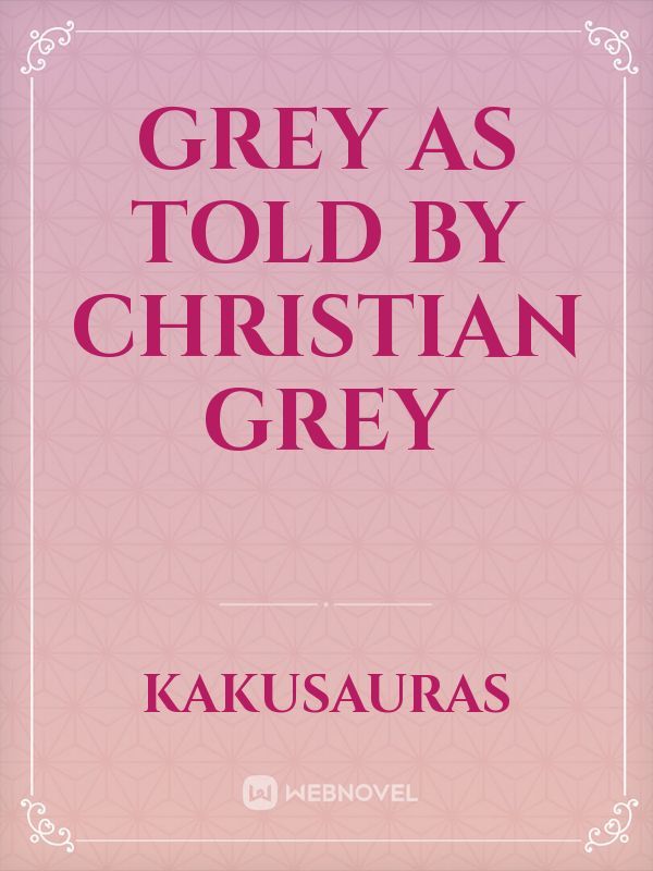 grey as told by Christian grey Book
