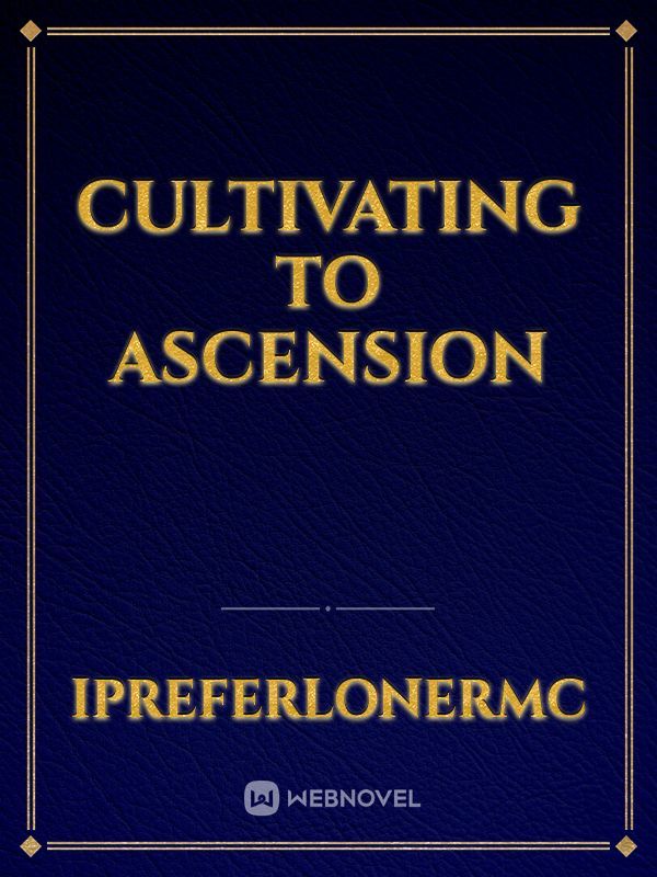 Cultivating to Ascension Book