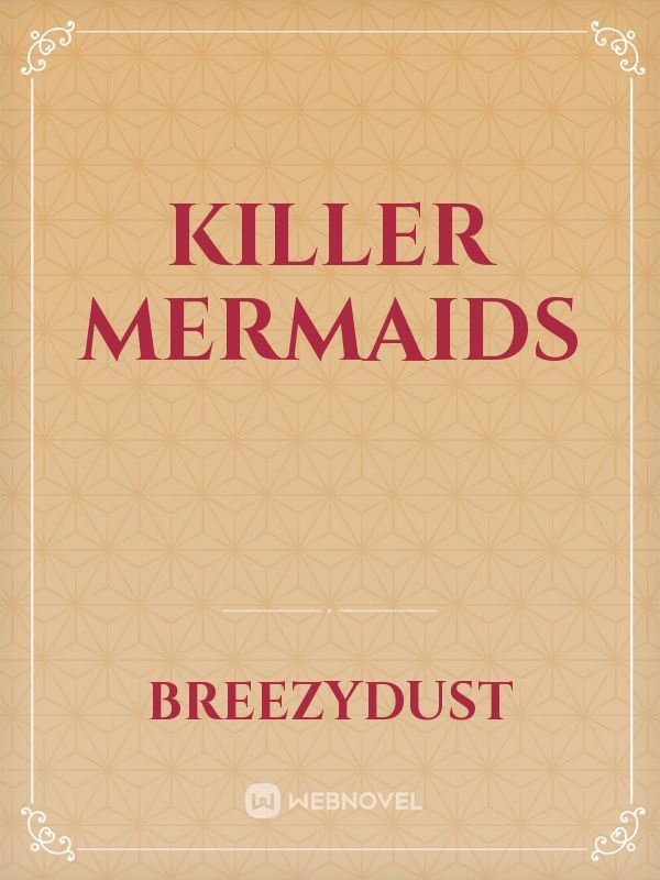 Killer mermaids