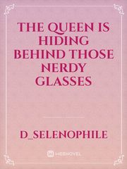 The Queen is hiding behind those Nerdy Glasses Book