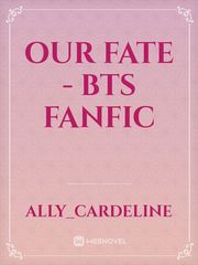 Our Fate - BTS Fanfic Book