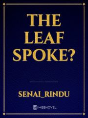 The leaf spoke? Book