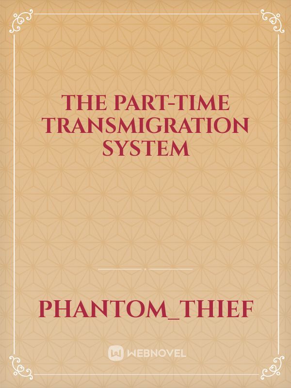 The Part-Time Transmigration System
