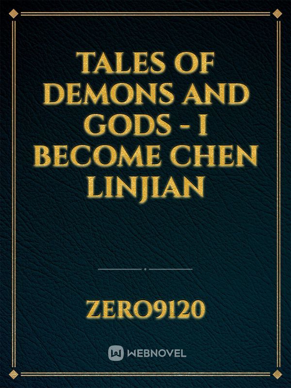 Tales of Demons and Gods - I Become Chen LinJian