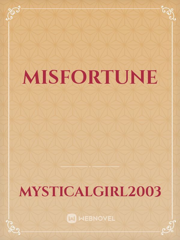 Misfortune