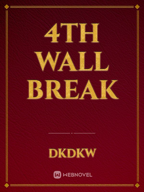 4th Wall Break