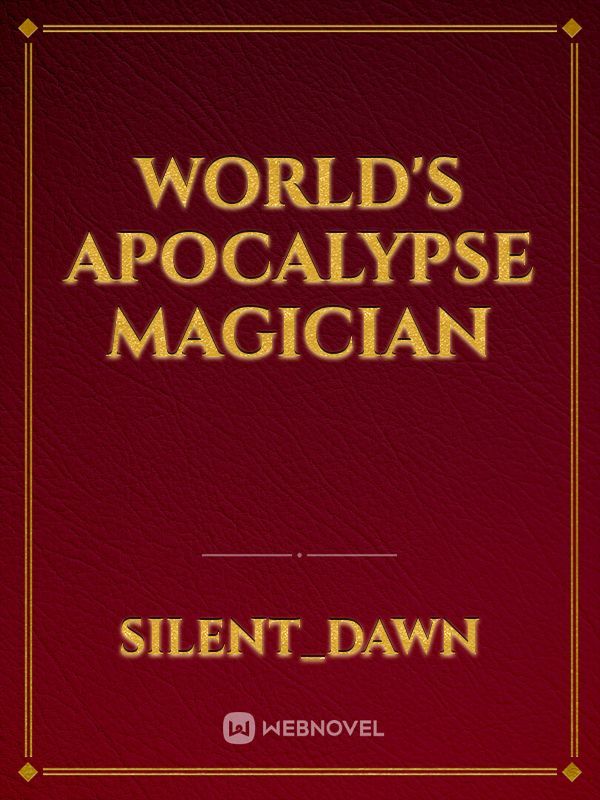 World's Apocalypse Magician