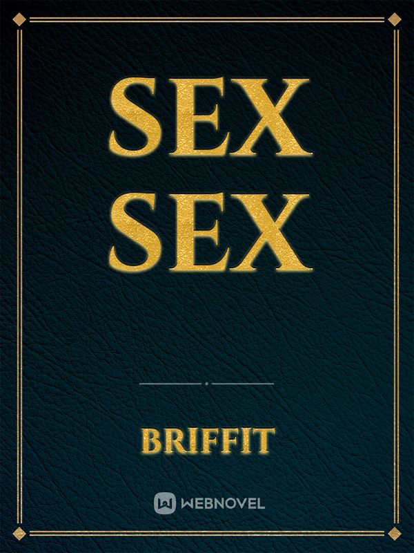 Sex sex