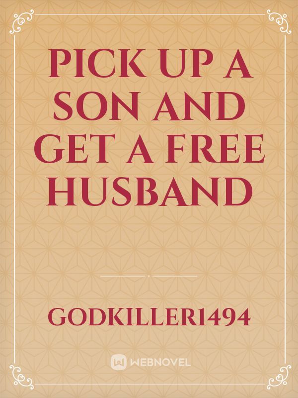 Pick Up A Son And Get A Free Husband