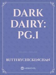 Dark Dairy: Pg.1 Book
