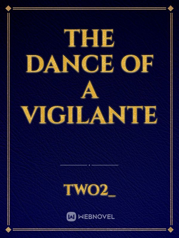 THE DANCE OF A VIGILANTE Book